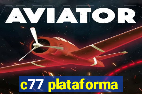 c77 plataforma